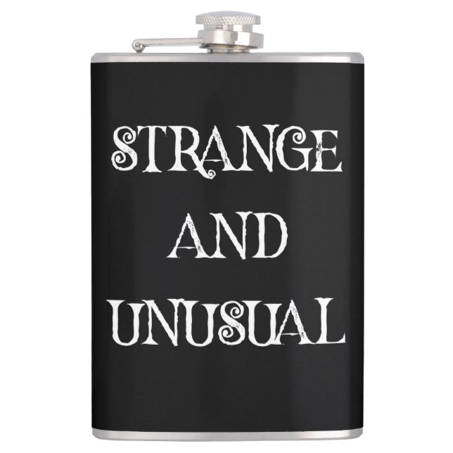 Strange and Unusual Gothic Quote Design Hip Flask (Front)