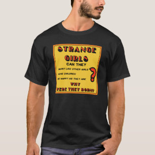 "Strange Girls" T-Shirt