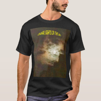 Strange Sights in the Sky T-Shirt