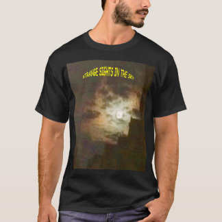 Strange Sights In The Sky T-Shirt