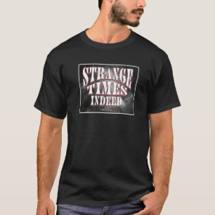 Strange Times Indeed Luke 21 25 28 Bible Verse T-Shirt