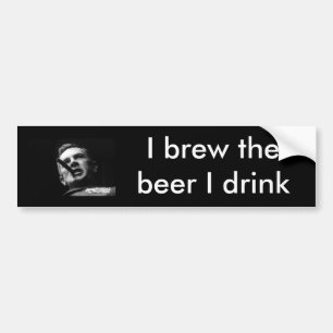StrangeloveRipper1, I brew the beer I drink Bumper Sticker