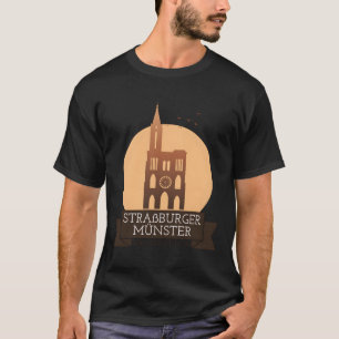 Strasbourg Cathedral - Alsace, France T-Shirt