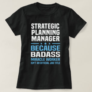 Strategic Planning Manager T-Shirt
