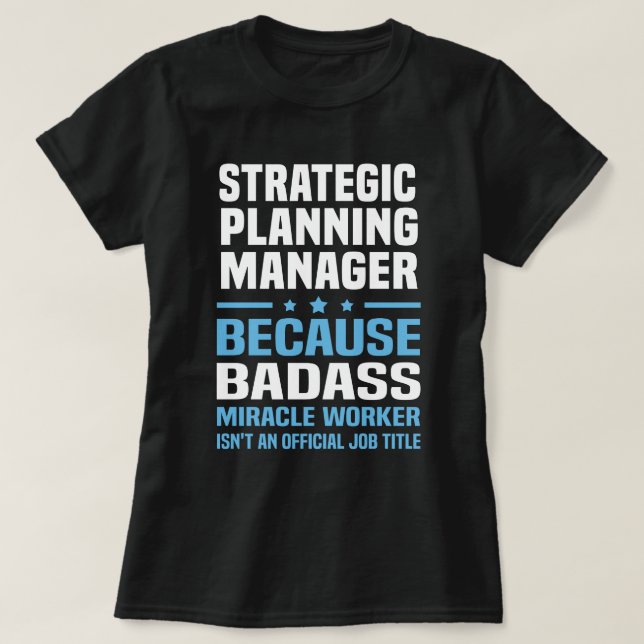 Strategic Planning Manager T-Shirt (Design Front)