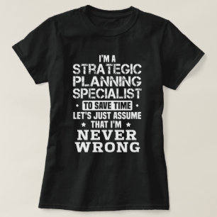 Strategic Planning Specialist T-Shirt
