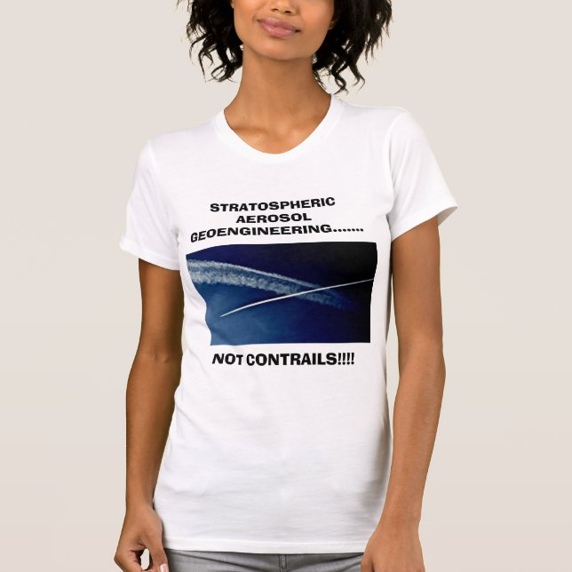Stratospheric Aerosol Geoengineering..... T-Shirt (Front)