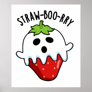 Straw-boo-rry  Funny Strawberry Pun  Poster