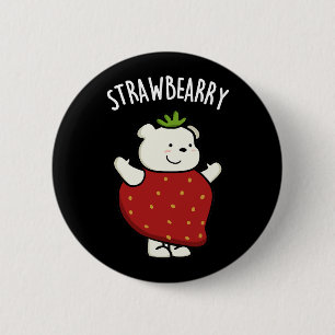 Strawbeary Funny Strawberry Bear Pun Dark BG 6 Cm Round Badge