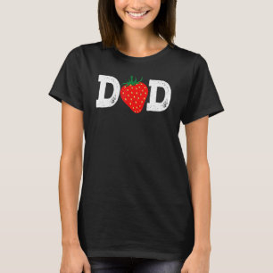 Strawberry Dad Fruit  Fruitarian Father's Day Berr T-Shirt