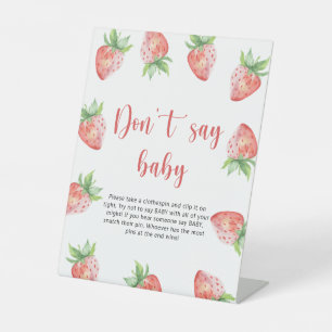 Strawberry - Don't say baby Pedestal Sign