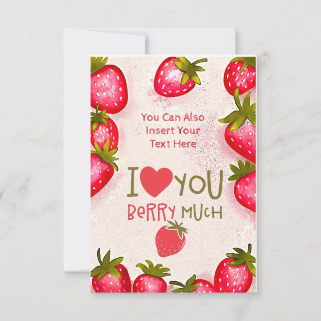 Strawberry I love You Berry Much Greeting Card (Front)