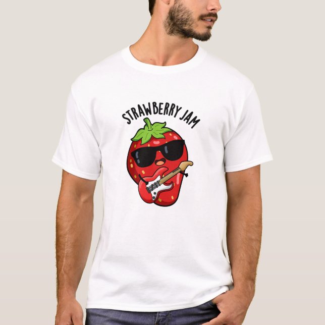 Strawberry Jam Funny Fruit Pun  T-Shirt (Front)