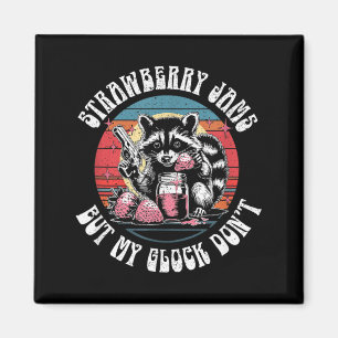 Strawberry Jams But My Dont Funny Racoon Magnet