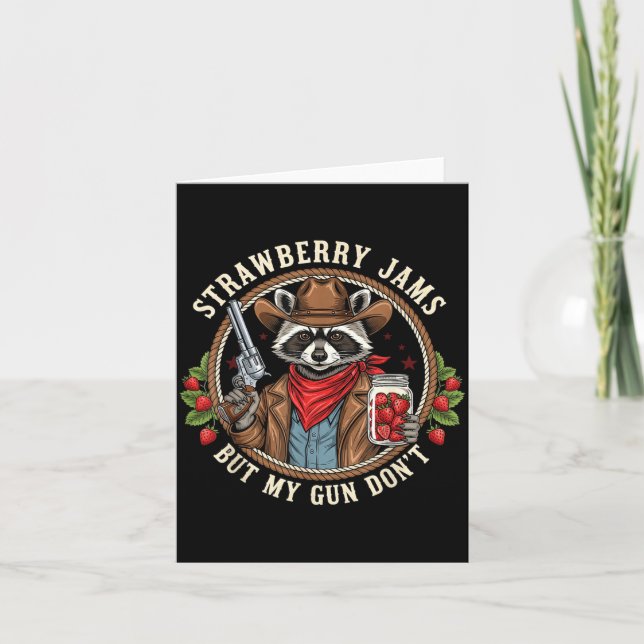 Strawberry Jams But My Gun Dont Cowboy Racoon Fun Card (Front)