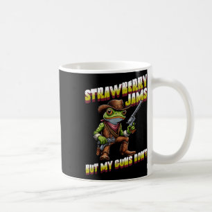 Strawberry Jams But My Guns Dont Funny Frog Cowboy Coffee Mug