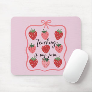 Strawberry Lover Teacher Teaching is My Jam  Mouse Pad