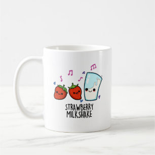 Strawberry Milk Shake Funny Food Pun  Coffee Mug