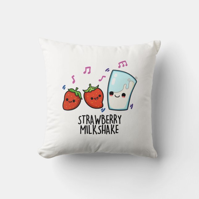 Strawberry Milk Shake Funny Food Pun  Cushion (Front)