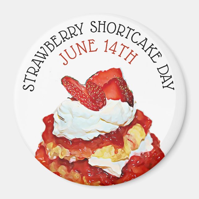 Strawberry Shortcake Day June 14th Holiday magnet (Front)