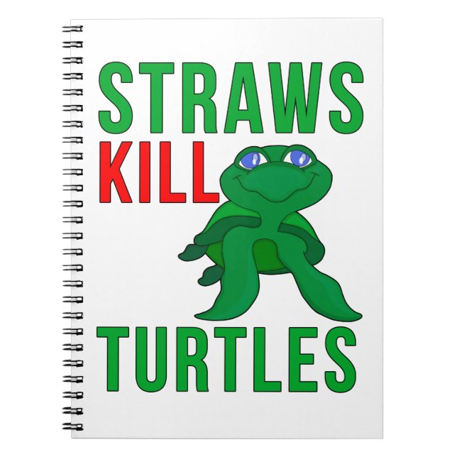 Straws Kill Turtles Notebook (Front)