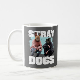 STRAY DOGS FUNNY PEOPLE WITH DOGS HEADS COFFEE MUG