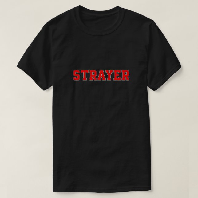 Strayer Athletic University College Alumni Style T T-Shirt (Design Front)