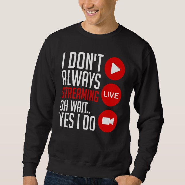 Streaming Gaming Streamer Online Video Microphone  Sweatshirt (Front)