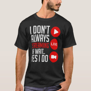 Streaming Gaming Streamer Online Video Microphone T-Shirt