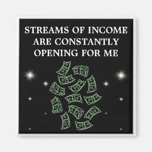 Streams Of Income Are Opening Constantly Magnet