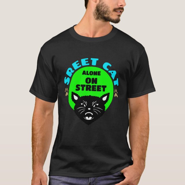 Street Cat Alone on Street T-Shirt (Front)