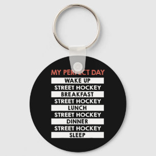 Street Hockey My Perfect Day Dek Hockey  Key Ring