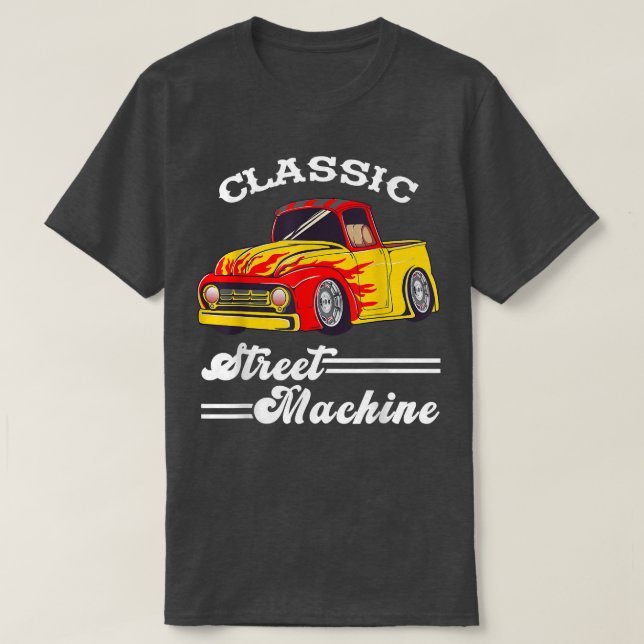 Street Machine Classic Pickup Truck Custom Hot Rod T-Shirt (Design Front)
