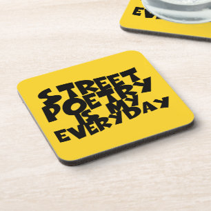 Street Poetry Is My Everyday Coaster