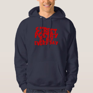 Street Poetry Is My Everyday Hoodie