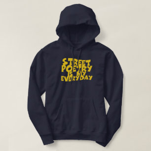Street Poetry Is My Everyday Hoodie