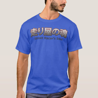 Street Racers Soul Japanese Car Culture friends T-Shirt