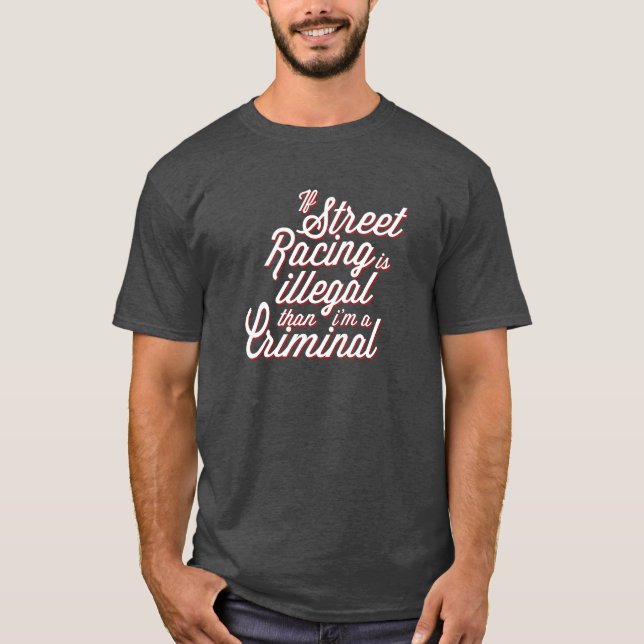 Street Racing T-Shirt (Front)
