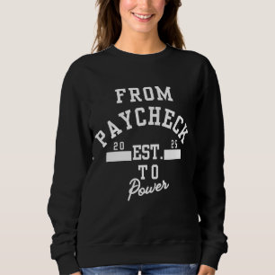 Street Smart Investor™ From Paycheck To Power Sweatshirt