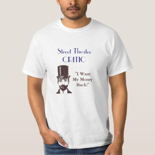 Street Theatre Critc T-Shirt