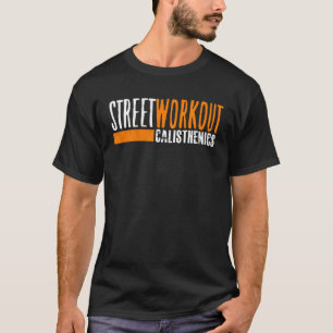 Street Workout Calisthenics Gym Fitness Gymnastics T-Shirt
