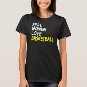 Streetball Coach Basketballer Real Women Love Bask T-Shirt