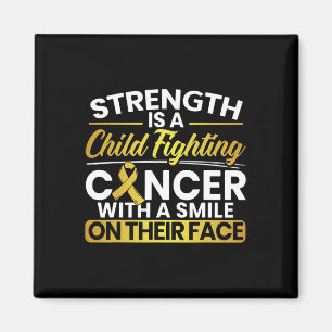 Strenght A Child Fighting Cancer With a Smile On T Magnet