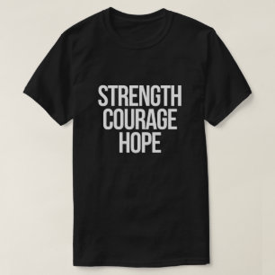 Strength Courage Hope Shirt – Minimal Cancer Aware
