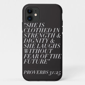 Strength & Dignity (Black) iPhone 11 Case