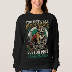 Strength Has Irish Roots Bulldog Sweatshirt