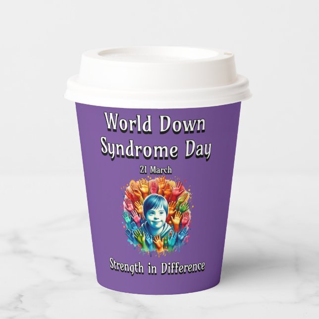 Strength in difference. World Down Syndrome Day. Paper Cups (Front)