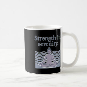 Strength In Serenity Yoga Poise Meditation Design Coffee Mug