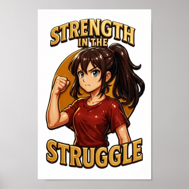 Strength in the Struggle Anime Glossy Art Poster (Front)