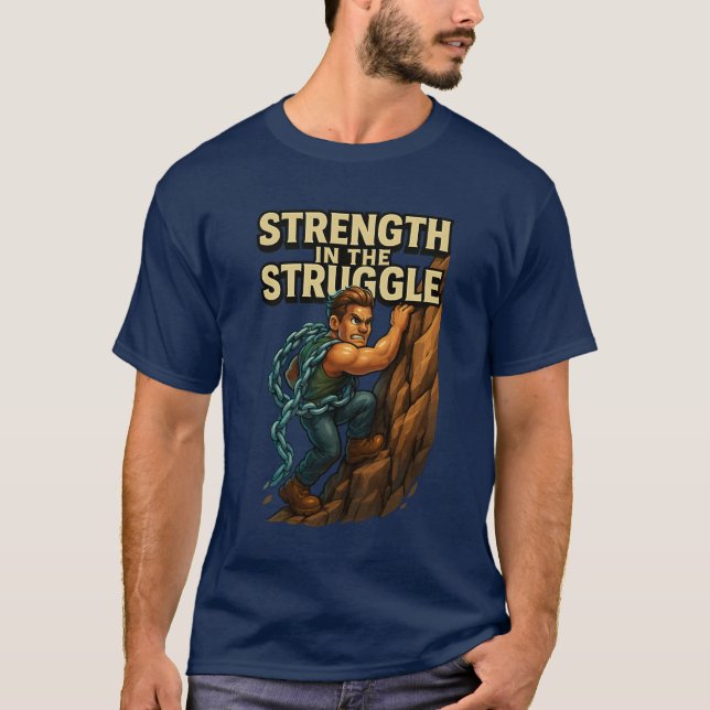 Strength in the Struggle Motivational T-Shirt (Front)